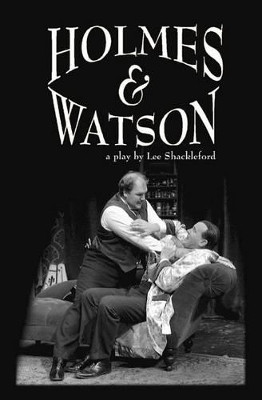 Holmes & Watson by Lee Eric Shackleford 9781419659577