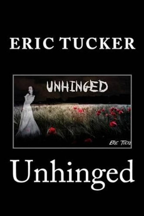 Unhinged by Eric Tucker 9781479177042