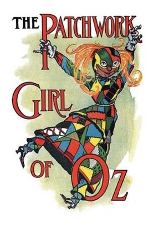 The Patchwork Girl Of Oz by Lyman Frank Baum 9781479223879