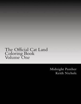 The Official Cat Land Coloring Book: Volume One by Keith Nichols 9781515325444