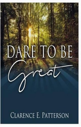 Dare To Be GREAT by Vivian S Matthews 9781511554008