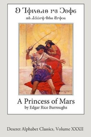 A Princess of Mars (Deseret Alphabet edition) by Edgar Rice Burroughs 9781512087239