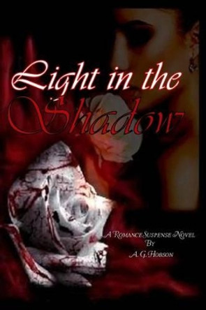 Light in the Shadow by A G Hobson 9781512322033