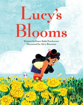 Lucy's Blooms by Dawn Babb Prochovnic 9781513267197