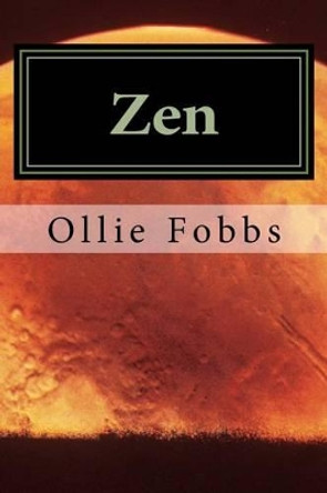 Zen: The War of the worlds by Ollie B Fobbs Jr 9781514239742