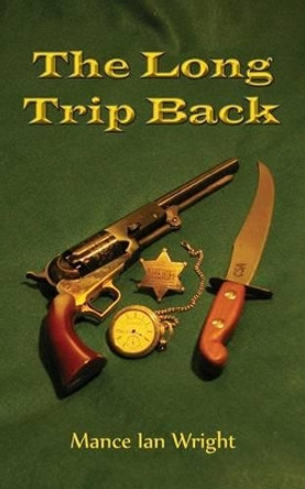 The Long Trip Back by Mance Ian Wright 9781514601594