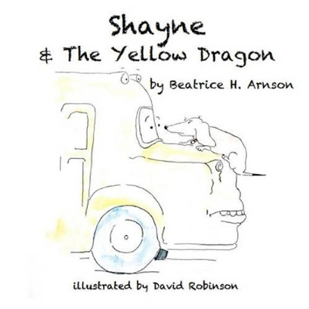 Shayne & The Yellow Dragon by David Robinson 9781514613009