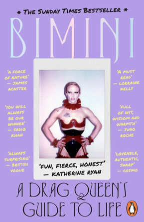 Release the Beast: A Drag Queen's Guide to Life by Bimini Bon Boulash