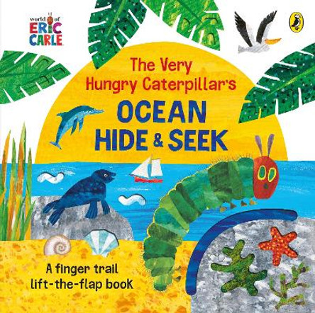 The Very Hungry Caterpillar's Ocean Hide-and-Seek by Eric Carle