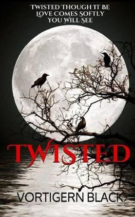Twisted: Ravencroft Series by Vortigern Black 9781515191421