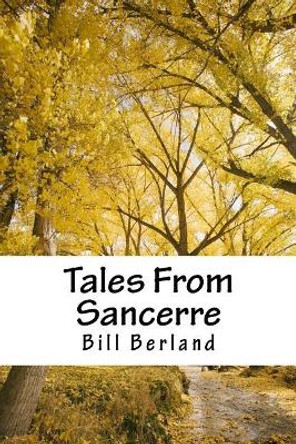 Tales From Sancerre by Suzanne Berland 9781515213598