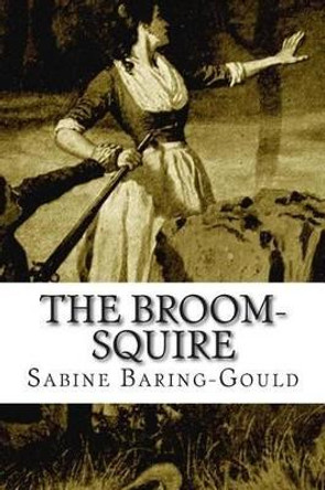 The Broom-Squire by Sabine Baring-Gould 9781515221005