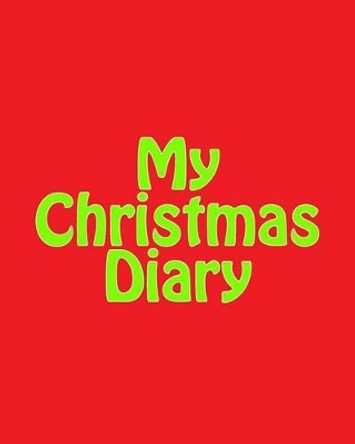 My Christmas Diary by Martha Millbeach 9781516833818