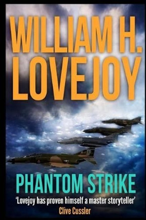 Phantom Strike by William H Lovejoy 9781516837113