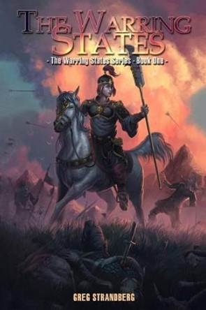 The Warring States by Greg Strandberg 9781514661536