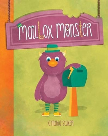 Mailbox Monster by Cynthia Stuker 9781516855308