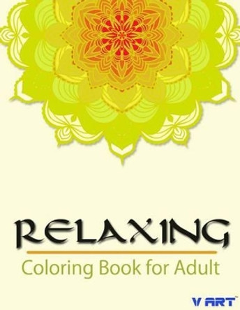 Relaxing Coloring Book for Adult by Tanakorn Suwannawat 9781516868124