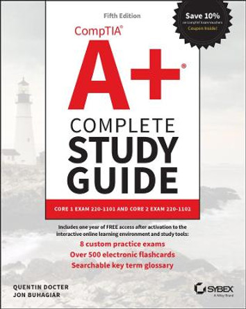 CompTIA A+ Complete Study Guide: Core 1 Exam 220-1101 and Core 2 Exam 220-1102 by Quentin Docter