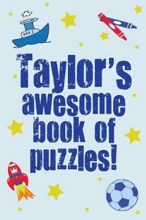 Taylor's Awesome Book Of Puzzles by Clarity Media 9781516886272