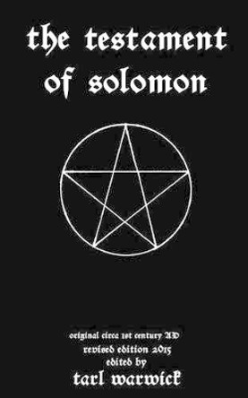 The Testament Of Solomon by Tarl Warwick 9781516890552