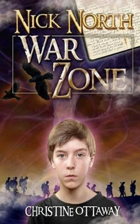 Nick North: War Zone by Christine Ottaway 9781516904136