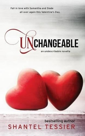 Unchangeable by Shantel Tessier 9781515042402