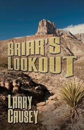 Briar's Lookout by Larry Causey 9781515080787