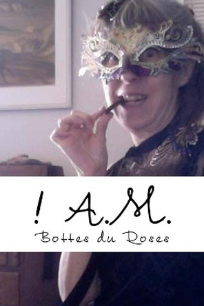 ! A.M. by Bottes Du Roses 9781515083665