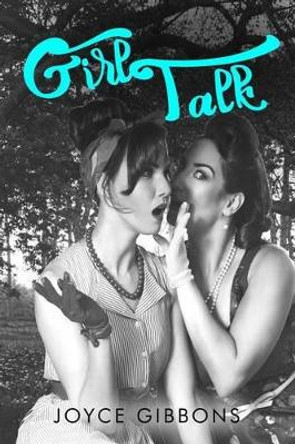 Girl Talk by Melissa Gill 9781517320805