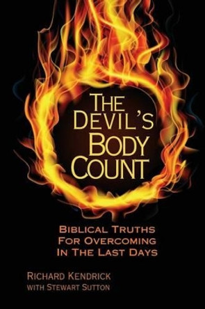 The Devil's Body Count: Biblical Truths For Overcoming In The Last Days by Stewart Sutton 9781517322496