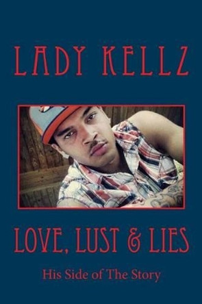 Love, Lust & Lies: His Side of The Story by Marcus Bell 9781516932948