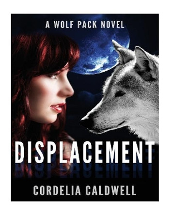 Displacement by Cordelia Caldwell 9781516935697