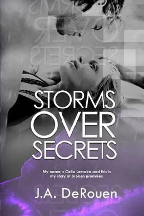 Storms Over Secrets by J a Derouen 9781516938384