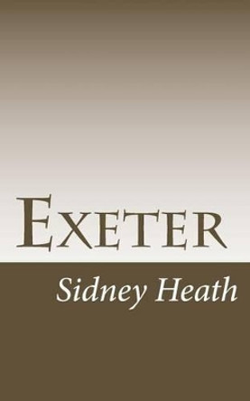 Exeter by Sidney Heath 9781517128364