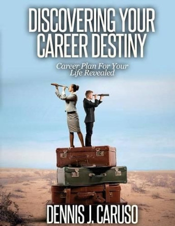 Discovering Your Career Destiny: Career Plan For Your Life Revealed by Joni Wilson 9781516942053