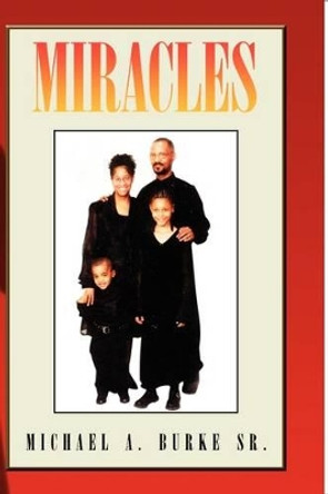 Miracles by Michael A Sr Burke 9781441518071
