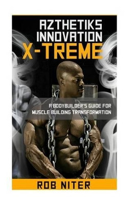 Rob Niter's Azthetiks Innovation by Rob Niter III 9781370850334
