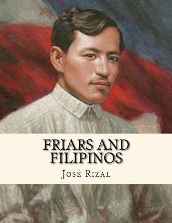 Friars and Filipinos by Jhon La Cruz 9781530372225