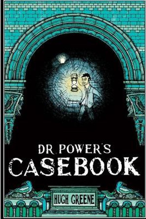 Dr Power's Casebook by Hugh Greene 9781518751608