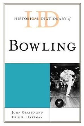 Historical Dictionary of Bowling by John Grasso 9780810880214