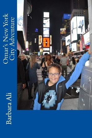 Omar's New York City Adventure by Barbara Ali 9781519140821