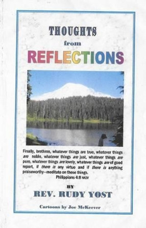 THOUGHTS from REFLECTIONS by Rudy Yost 9781519402585