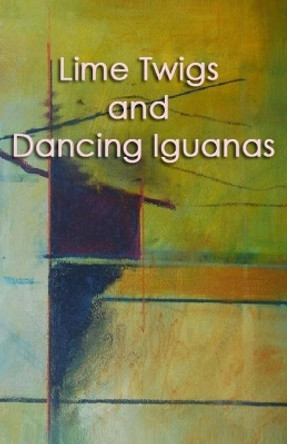 Lime Twigs and Dancing Iguanas by Philip Wickham 9781519489173