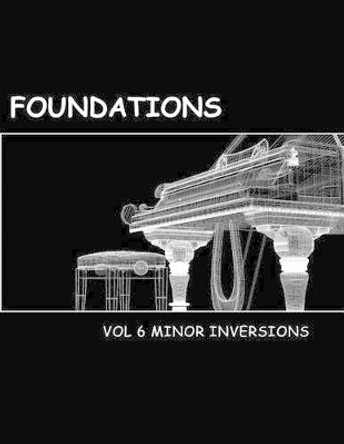 Foundations Volume 6: The Minor Chord Inversions by Amy McClintock 9781519492104