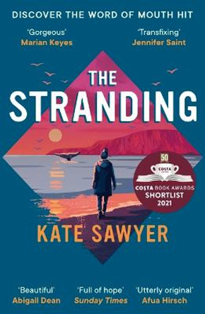 The Stranding: SHORTLISTED FOR THE COSTA FIRST NOVEL AWARD by Kate Sawyer