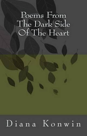 Poems From The Dark Side Of The Heart by Cindy Lillibridge 9781519772992