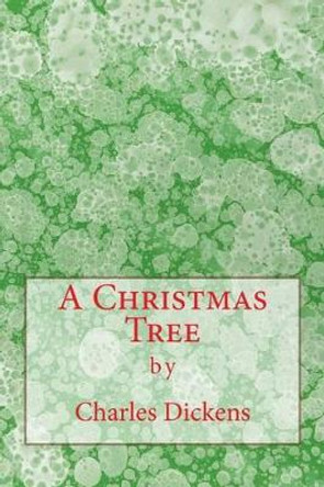 A Christmas Tree (Richard Foster Classics) by Dickens 9781522756361