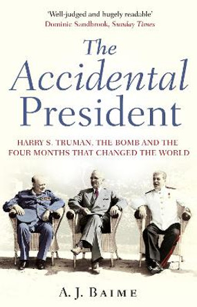 The Accidental President by A. J. Baime