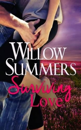 Surviving Love by Willow Summers 9781522953012