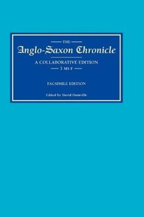 Anglo-Saxon Chronicle 1 MS F - Facsimile Edition by David Dumville